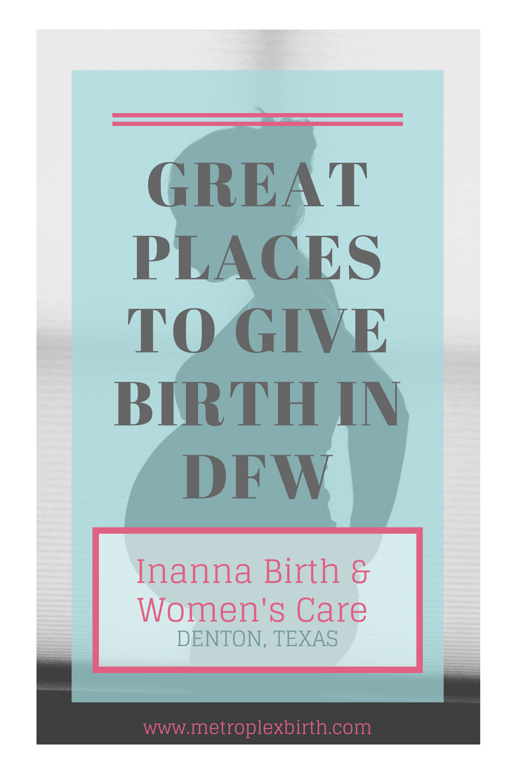 Great Places to Give Birth in DFW: Inanna Birth & Women’s Care