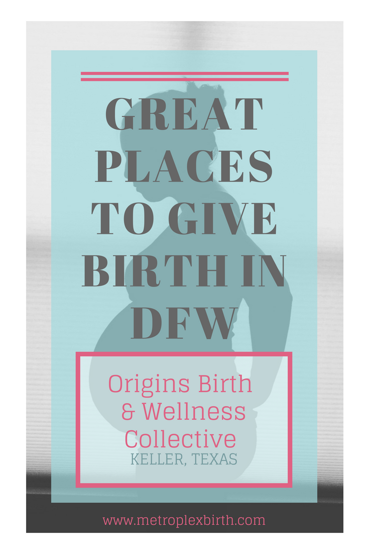 Great Places to Give Birth in DFW: Origins Birth & Wellness Collective