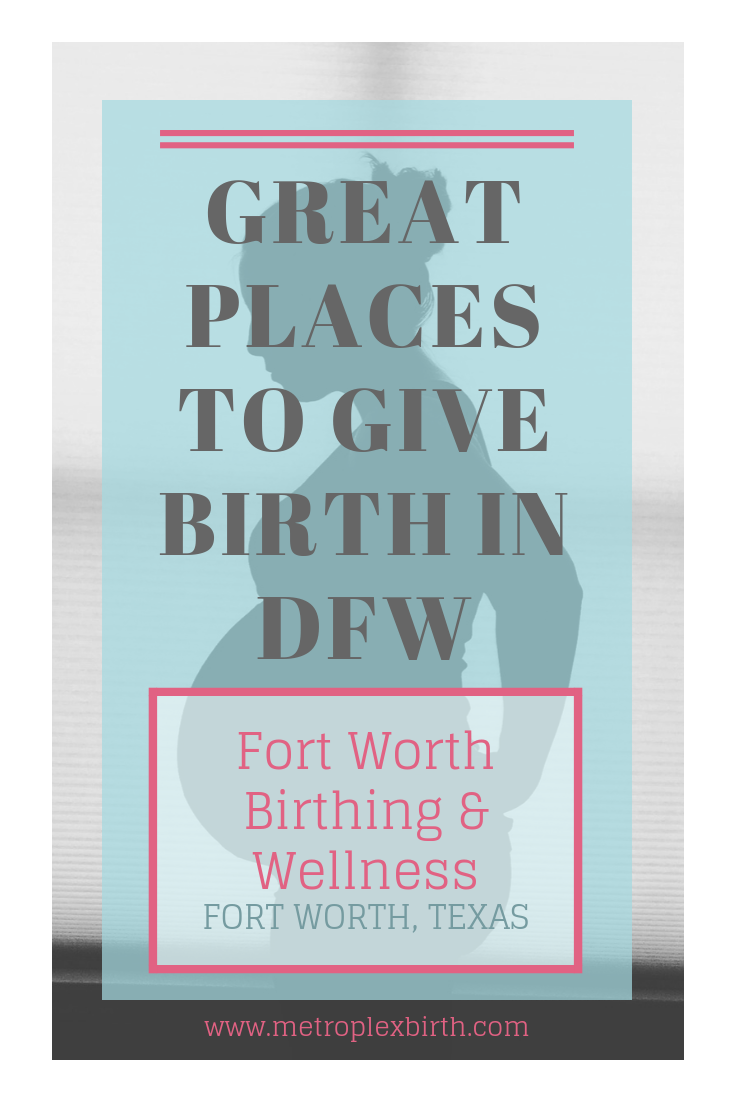 Great Places to Give Birth in DFW: Fort Worth Birthing & Wellness Center